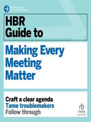 cover image of HBR Guide to Making Every Meeting Matter